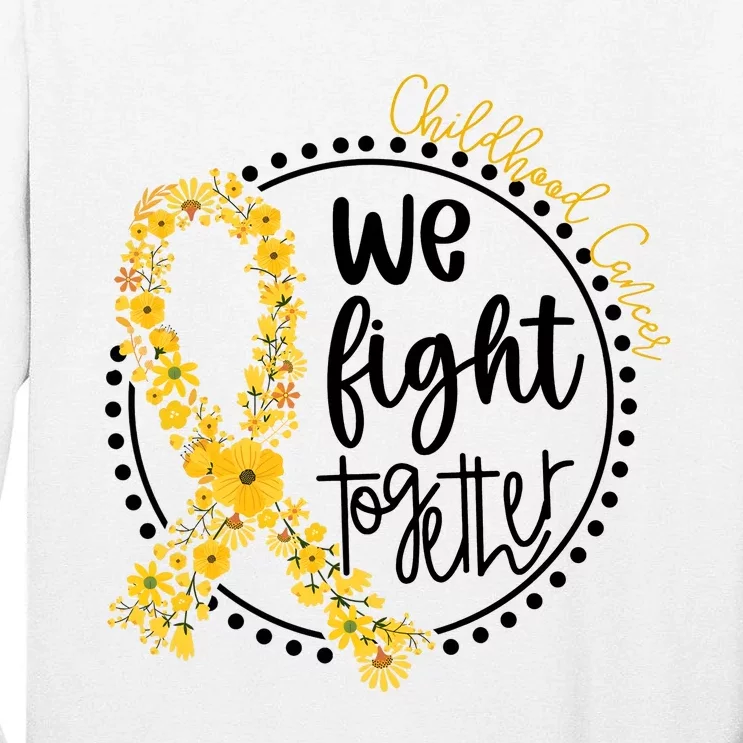 Childhood Cancer We Fight Together Tall Long Sleeve T-Shirt