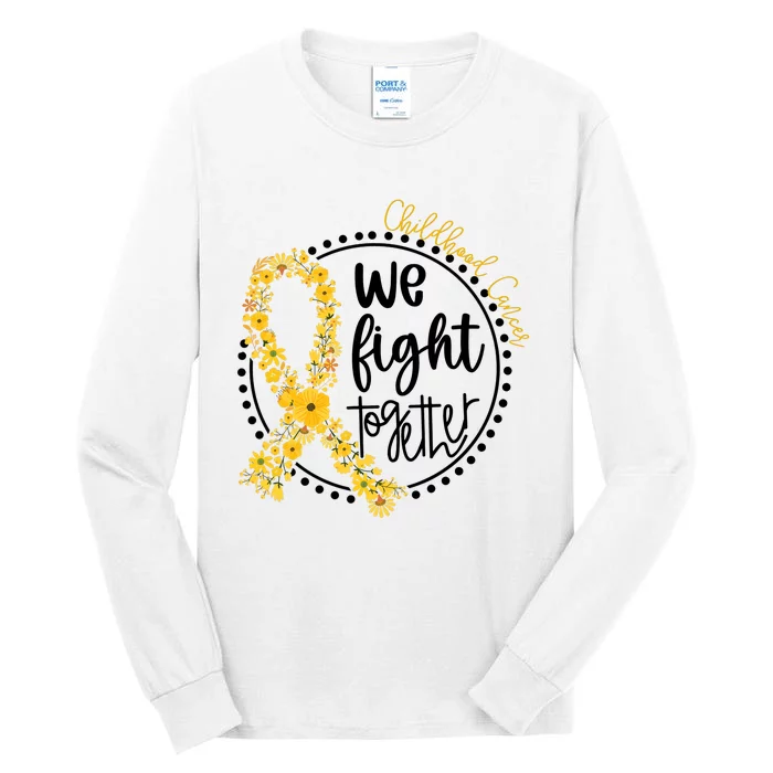 Childhood Cancer We Fight Together Tall Long Sleeve T-Shirt