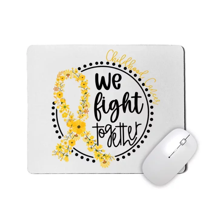 Childhood Cancer We Fight Together Mousepad