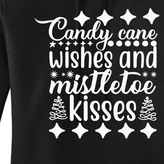 Candy Cane Wishes And Mistletoe Kisses Women's Pullover Hoodie