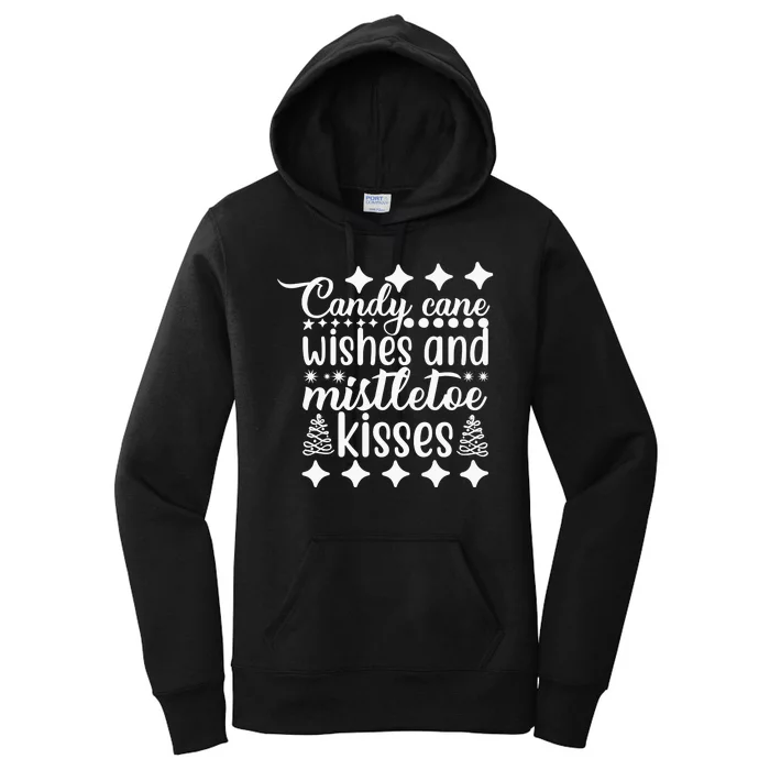 Candy Cane Wishes And Mistletoe Kisses Women's Pullover Hoodie