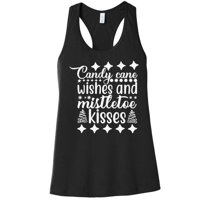 Candy Cane Wishes And Mistletoe Kisses Women's Racerback Tank