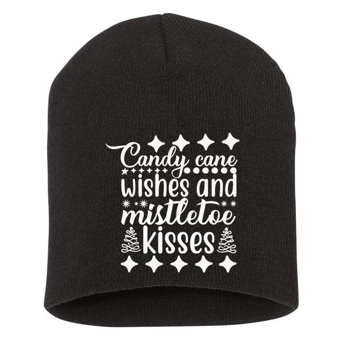 Candy Cane Wishes And Mistletoe Kisses Short Acrylic Beanie