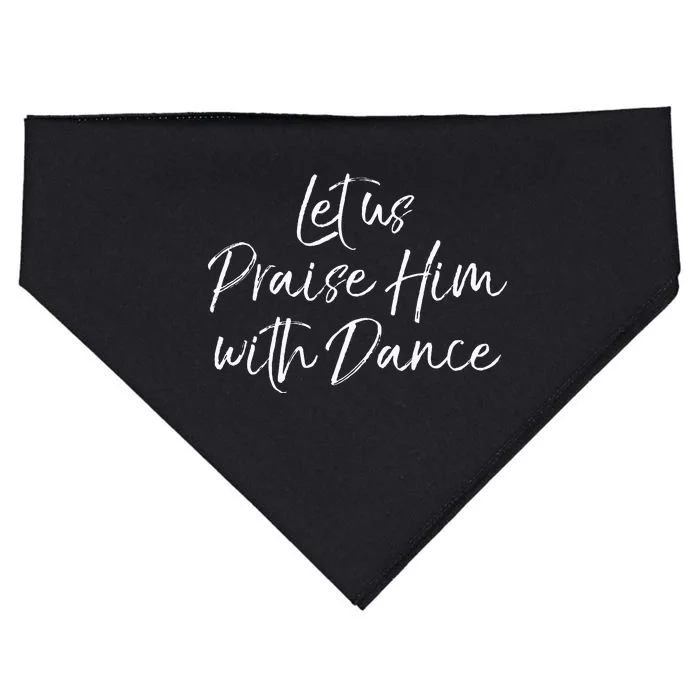 Cute Christian Worship Quote Let Us Praise Him With Dance USA-Made Doggie Bandana