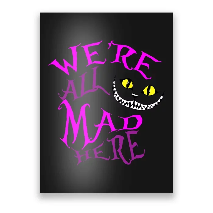 Cheshire Cat WeRe All Mad Here Poster