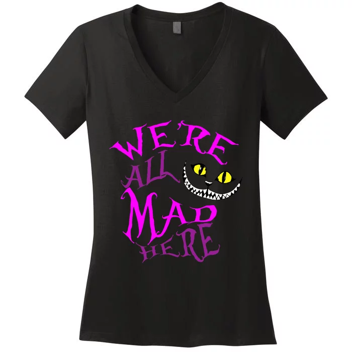 Cheshire Cat WeRe All Mad Here Women's V-Neck T-Shirt