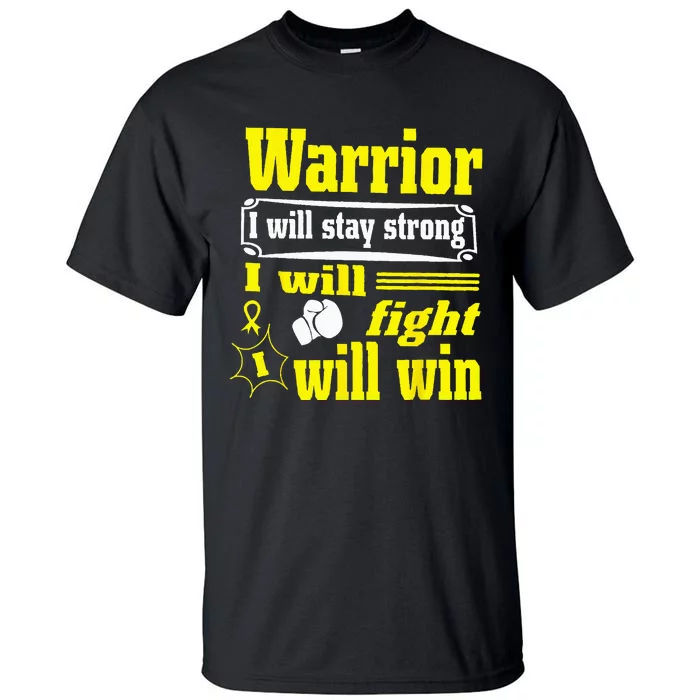 Childhood Cancer Warrior I Will Stay Strong I Will Fight Tall T-Shirt