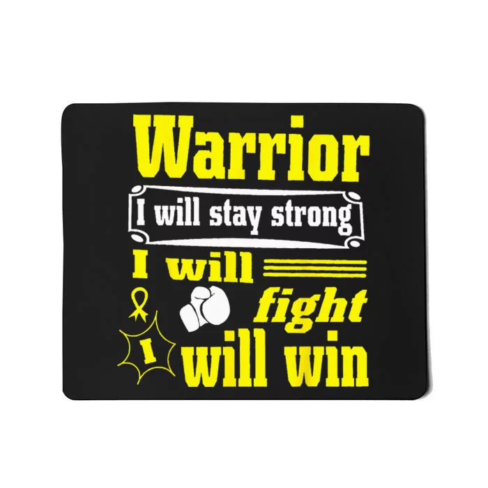 Childhood Cancer Warrior I Will Stay Strong I Will Fight Mousepad