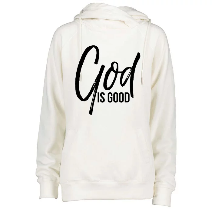 Cute Christian Worship Quote Faith Saying Gift God Is Good Gift Womens Funnel Neck Pullover Hood