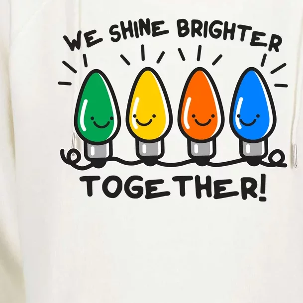 Cute Christmas We Shine Brighter Together Womens Funnel Neck Pullover Hood