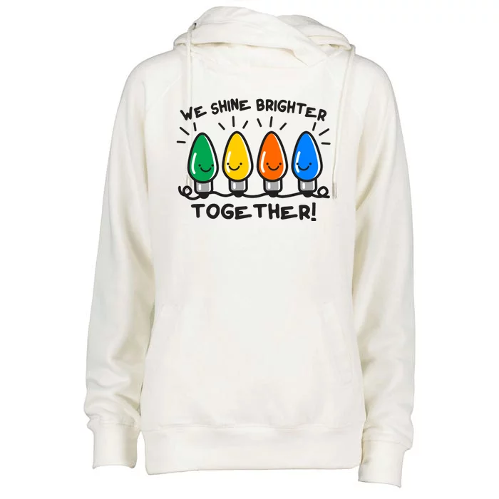 Cute Christmas We Shine Brighter Together Womens Funnel Neck Pullover Hood