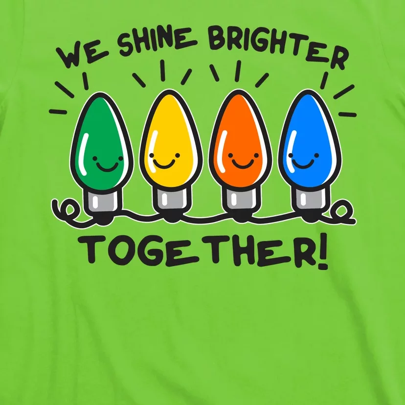 Cute Christmas We Shine Brighter Together T-Shirt