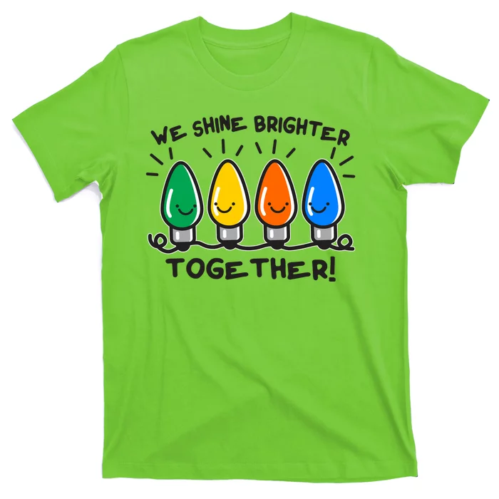 Cute Christmas We Shine Brighter Together T-Shirt