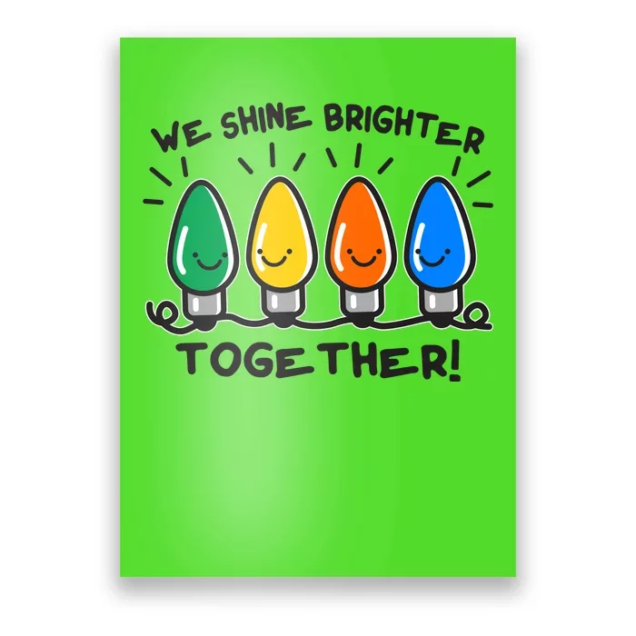 Cute Christmas We Shine Brighter Together Poster