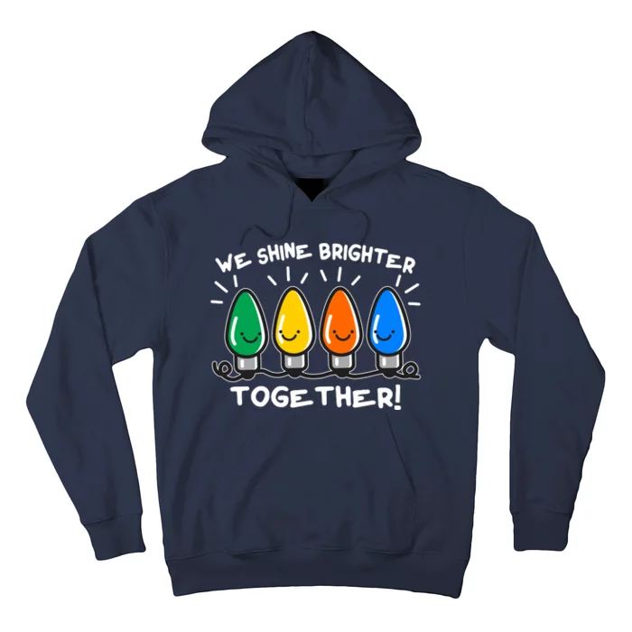 Cute Christmas We Shine Brighter Together Hoodie