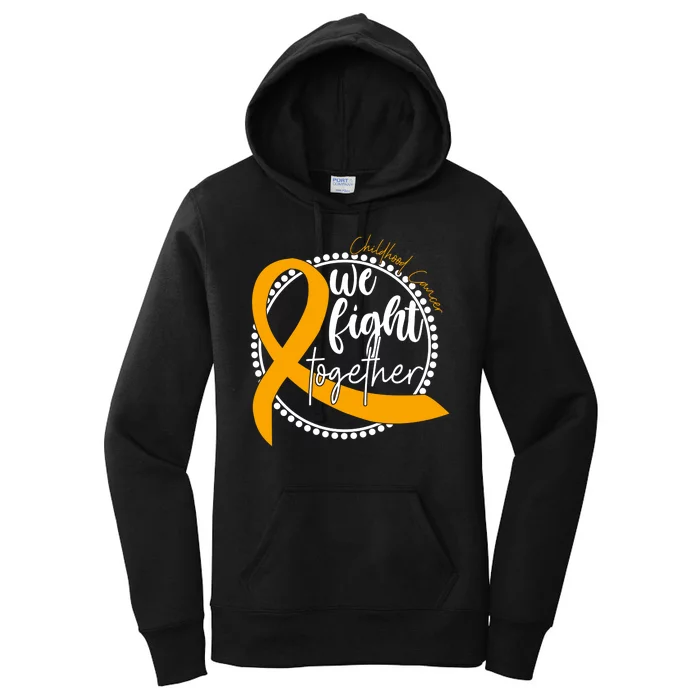 Childhood Cancer We Fight Together Women's Pullover Hoodie