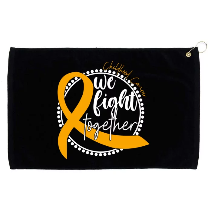 Childhood Cancer We Fight Together Grommeted Golf Towel