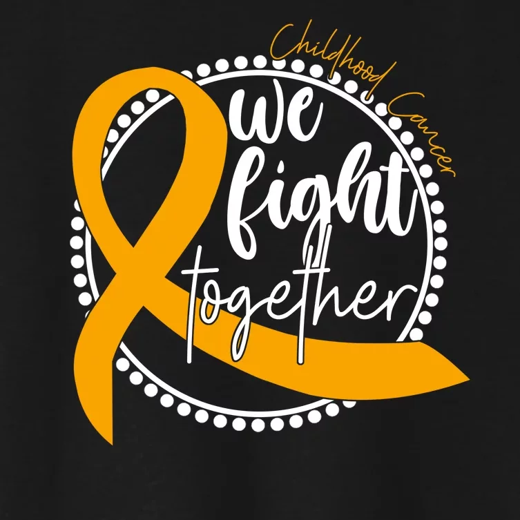 Childhood Cancer We Fight Together Women's Crop Top Tee