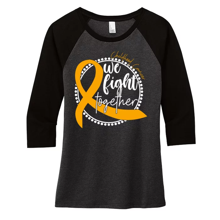 Childhood Cancer We Fight Together Women's Tri-Blend 3/4-Sleeve Raglan Shirt