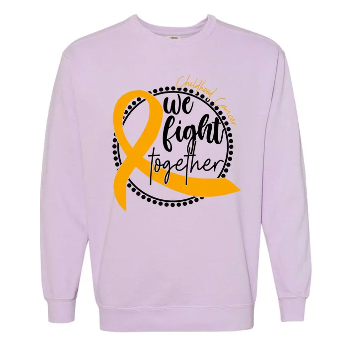 Childhood Cancer We Fight Together Garment-Dyed Sweatshirt