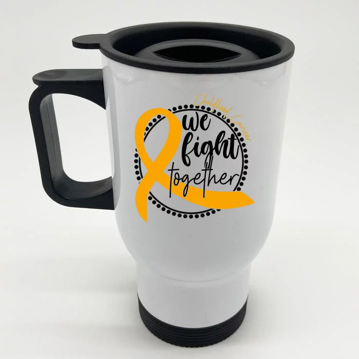 Childhood Cancer We Fight Together Front & Back Stainless Steel Travel Mug