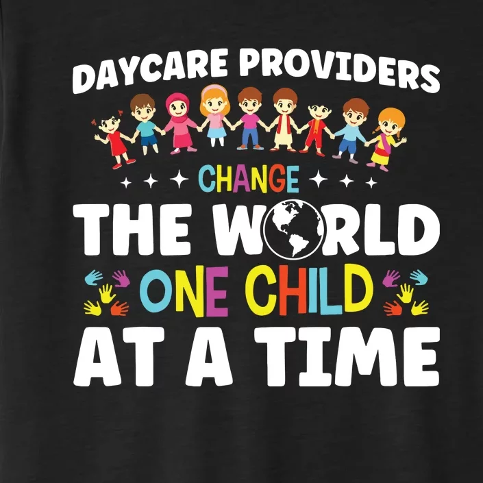 Childcare Change World One Child At A Time Daycare Teacher ChromaSoft Performance T-Shirt