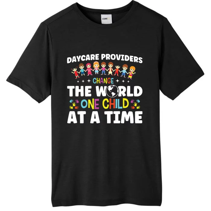 Childcare Change World One Child At A Time Daycare Teacher ChromaSoft Performance T-Shirt