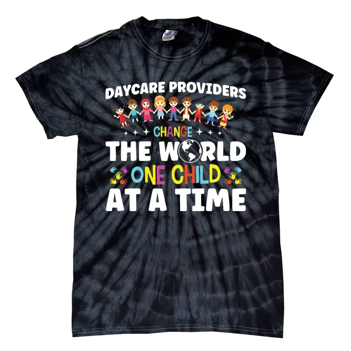 Childcare Change World One Child At A Time Daycare Teacher Tie-Dye T-Shirt