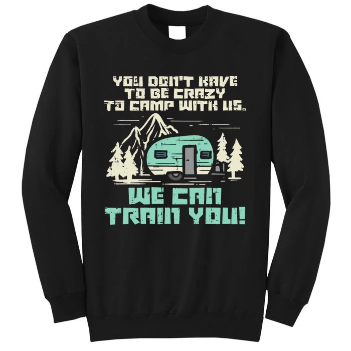 Crazy Camp With Us Funny Camping Van RV Camper Men Women Sweatshirt