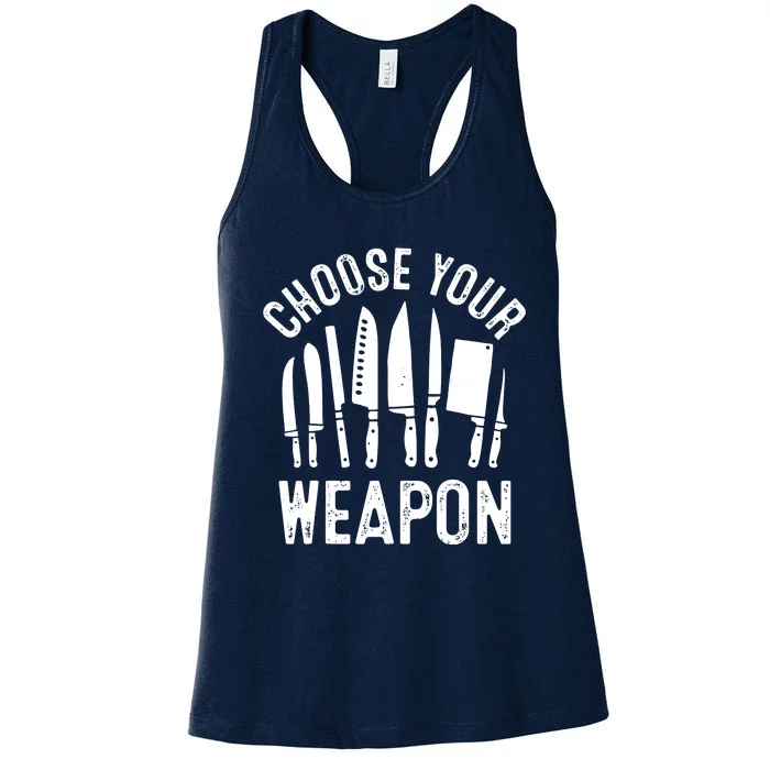 Chef Choose Your Weapon Funny Cook Kitchen Cooking Tools Women's Racerback Tank