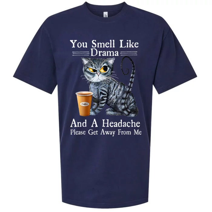 Coffee Cat You Smell Like Drama And A Headache Funny Sueded Cloud Jersey T-Shirt