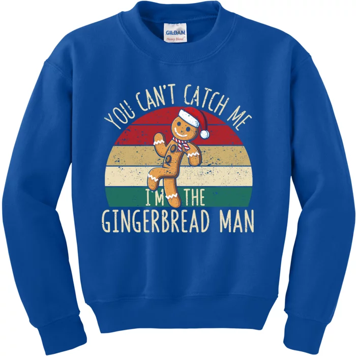 Christmas Cookies You CanT Catch Me IM The Gingerbread Great Gift Kids Sweatshirt