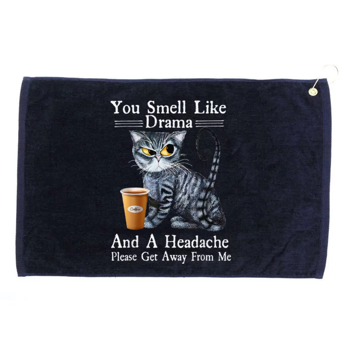 Coffee Cat You Smell Like Drama And A Headache Funny Grommeted Golf Towel