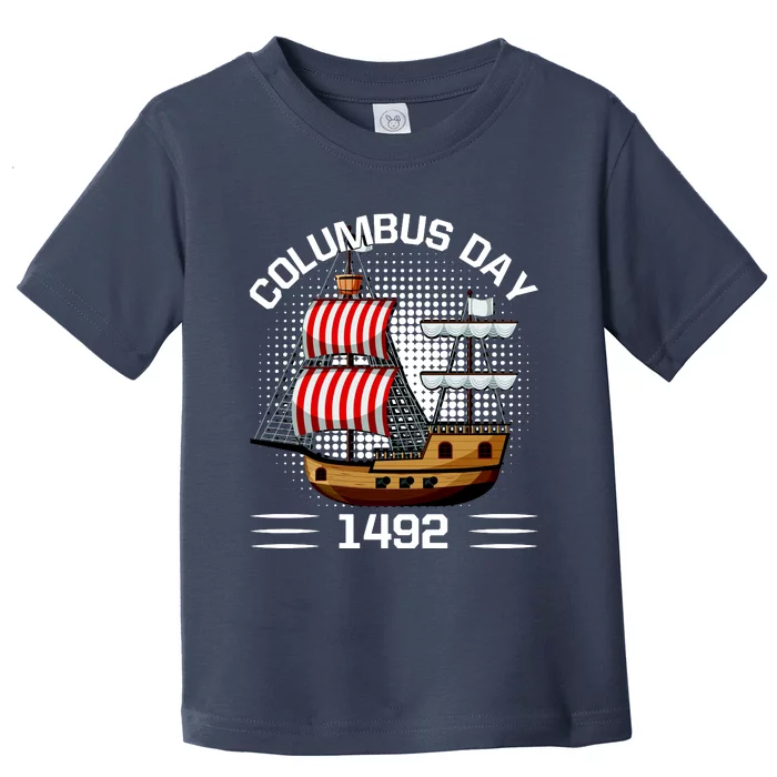 Columbus Day 1492 Toddler T-Shirt