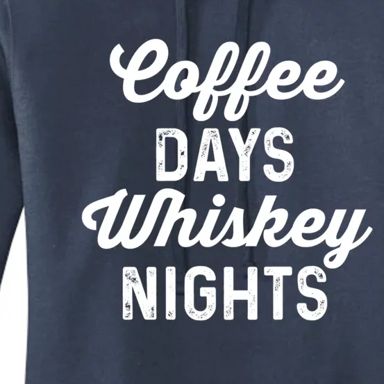 Coffee Days And Whiskey Nights Coffee And Whisky Gift Women's Pullover Hoodie