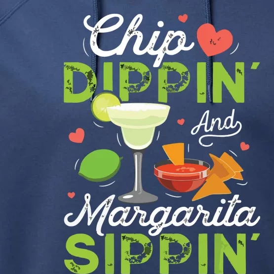 Chip Dippin' And Margarita Sippin' Funny Cinco De Mayo Performance Fleece Hoodie