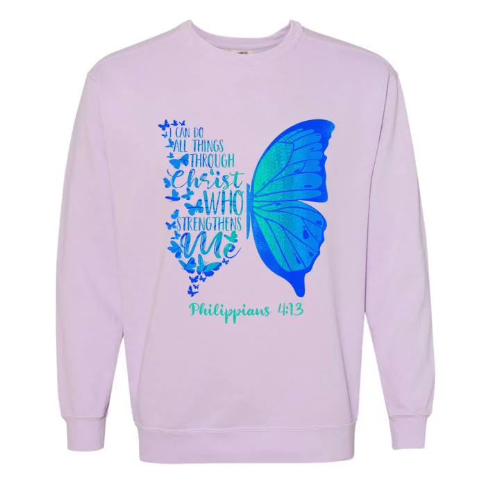 Can Do All Things Through Christ Who Strengthens Me I Gift Garment-Dyed Sweatshirt