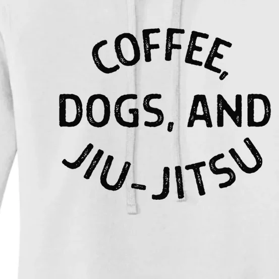 Coffee Dogs and Jiu Jitsu - BJJ Women's Pullover Hoodie