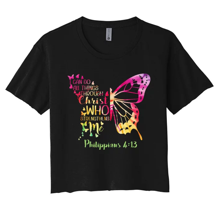 Can Do All Things Through Christ Who Strengthens Me I Women's Crop Top Tee