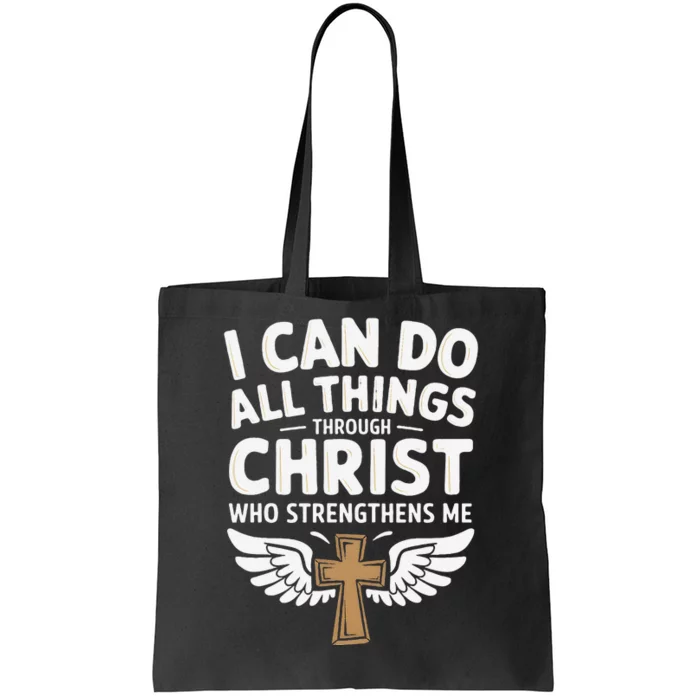 Can Do All Things Through Christ Who Strengthens Me Tote Bag