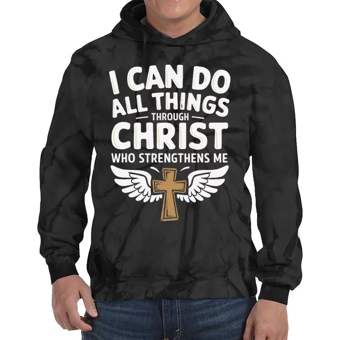 Can Do All Things Through Christ Who Strengthens Me Tie Dye Hoodie