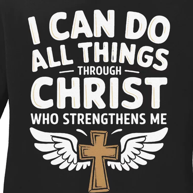 Can Do All Things Through Christ Who Strengthens Me Ladies Long Sleeve Shirt