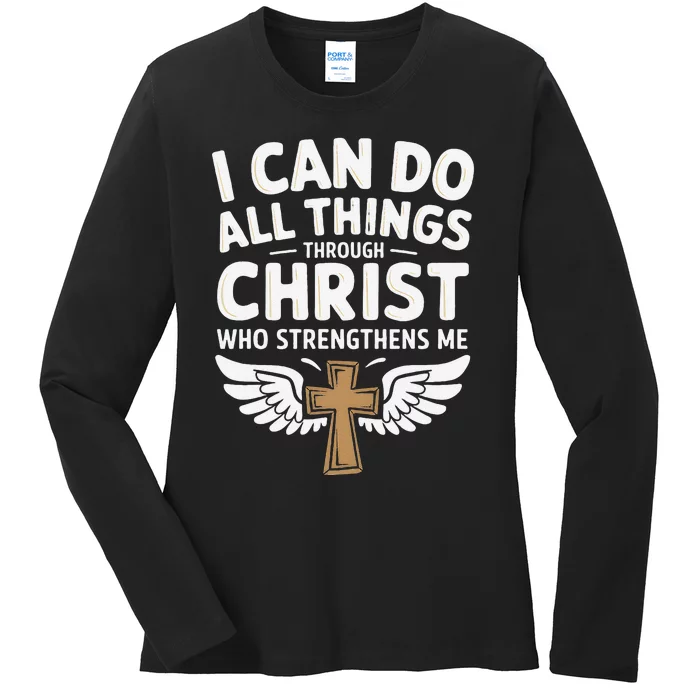 Can Do All Things Through Christ Who Strengthens Me Ladies Long Sleeve Shirt