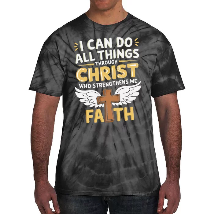 Can Do All Things Through Christ Who Strengthens Me Tie-Dye T-Shirt