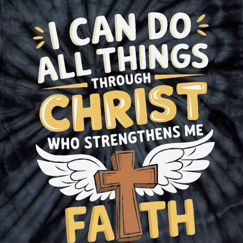 Can Do All Things Through Christ Who Strengthens Me Tie-Dye T-Shirt