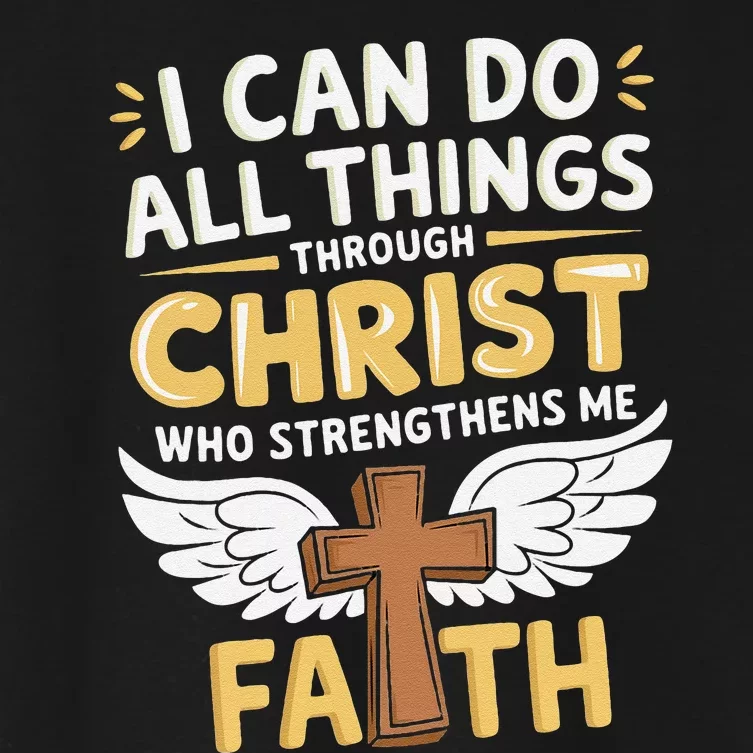 Can Do All Things Through Christ Who Strengthens Me Women's Crop Top Tee