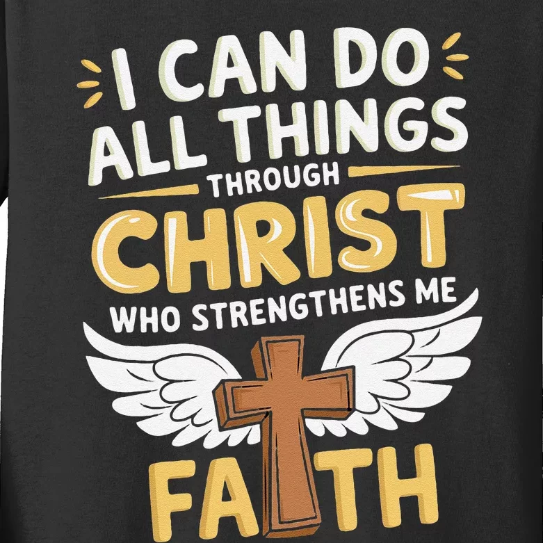 Can Do All Things Through Christ Who Strengthens Me Kids Long Sleeve Shirt