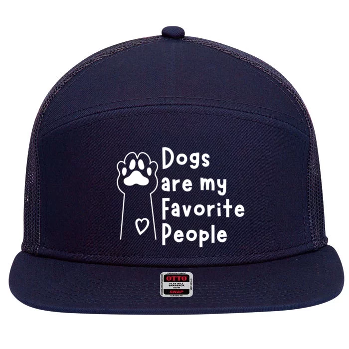 Cute Dogs Are My Favorite People For Puppy Paw Lovers Gift 7 Panel Mesh Trucker Snapback Hat