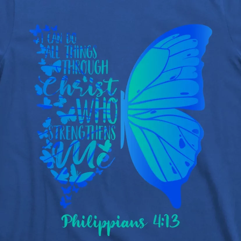 Can Do All Things Through Christ Who Strengthens Me I Gift Cute Gift T-Shirt