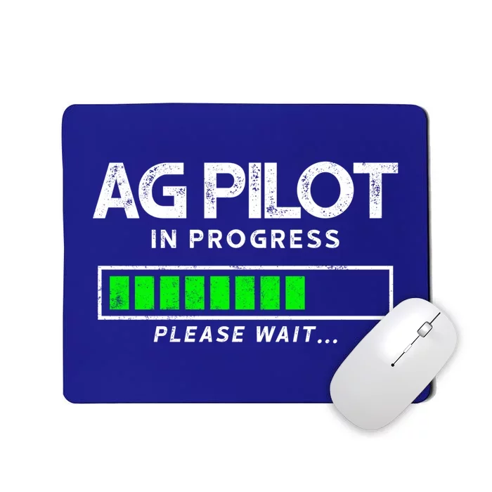 Crop Duster Ag Pilot In Progress Please Wait… Gift Mousepad